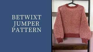 Betwixt jumper pattern - full length crochet tutorial