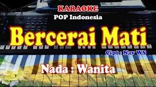 KARAOKE NADA WANITA - BERCERAI MATI - Wulan Putri
