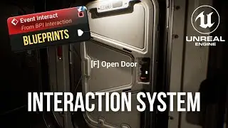 Unreal Engine 5 Interaction System Tutorial (Blueprints) &mdash; Build a Scalable FPS Interact System