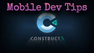 The Best Tips for the Construct 3 Mobile Game Engine