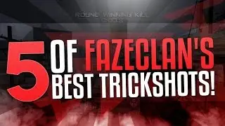5 OF FAZECLAN'S BEST TRICKSHOTS!