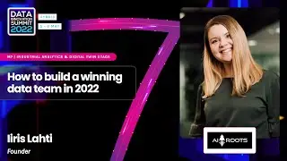 DIS22: How to build a winning data team in 2022 – Iiris Lahti, AI Roots