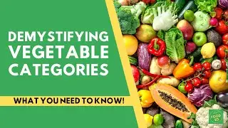 Demystifying Vegetable Categories: What You Need to Know! 🥬 FOOD ED