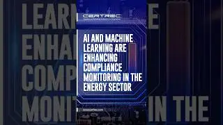 AI AND MACHINE LEARNING ARE ENHANCING COMPLIANCE MONITORING IN THE ENERGY SECTOR  #ai #compliance