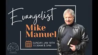 Guest Speaker: Evangelist Mike Manuel | Christian Faith Center | Middleburg, Florida