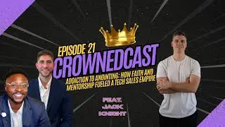 Addiction to Anointing: How Faith and Mentorship Fueled a Tech Sales Empire | EP 21 w/ Jack Knight