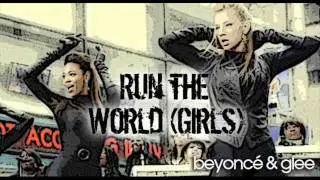 Run The World (Girls) - Beyonce & Glee (Brittany & Santana)