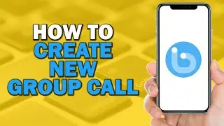 How to Create New Group Call on Botim App (Quick Tutorial)