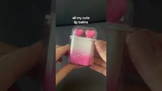 my cute lip balm collection #fashion #lipbalm #fyp #viral #trend #girltalk