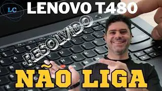 🛑 Lenovo T480 Não Liga – Diagnóstico e Solução!
