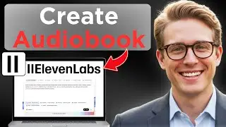 Как создать аудиокнигу в ElevenLabs шаг за шагом (обновлено в 2025 году)