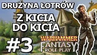 ALE PLAN BYŁ DOBRY - Drużyna Łotr&oacute;w | Warhammer Fantasy RPG 4ed PL #3
