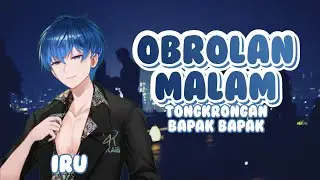 【Freetalk】Malam Ke 2 Ngejar Deadline [Iru]