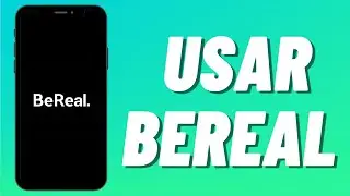 C&oacute;mo Usar BeReal (Gu&iacute;a r&aacute;pida)
