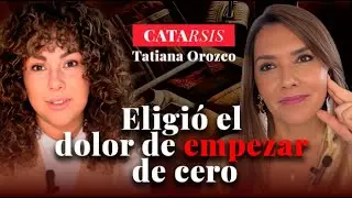 Tuvo que DEJARLO TODO PARA NO PERDERSE a sí misma: La historia de Tata Oro | CATARSIS | PARTE 1