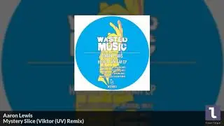Aaron Lewis - Mystery Slice (Viktor (UV) Remix)