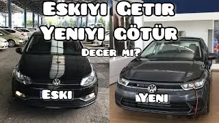 Eskiyi Getir & Yeniyi Götür Yeni Polo Almaya Gerek Var mı?