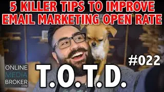 5 Killer Email Tips to Improve Open Rate for Internet Marketing TOTD #022