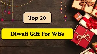 20 Best Diwali Gift Ideas for Wife || Diwali Gifts for Wife Online || Diwali Gift For Her