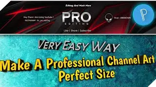 How to make youtube channel art on android | how to make professional channel art easily Pro Editing