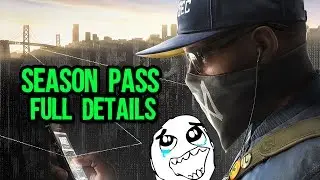 Watch Dogs 2 - SEASON PASS DETAILS!