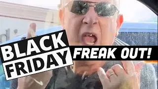 Black Friday Freak Out!
