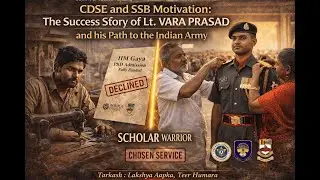 CDSE and SSB Motivation: Story of Lieutenant Vara Prasad