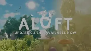 ( 4K HD ) ALOFT - Gameplay Trailer