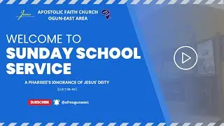 Sunday School Service. 02-11-2025. Apostolic Faith Ogun East Area.