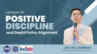 Lecture on Positive Discipline and DepEd Policy Alignment - Part 1