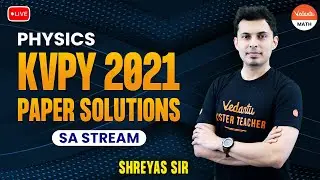 KVPY SA 2021 Paper Solution | KVPY Physics Paper | KVPY Exam | Shreyas Sir @VedantuMath