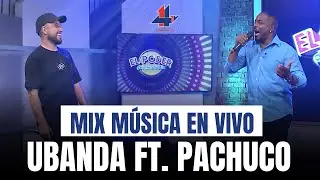 Ubanda ft. Pachuco🎶 Mix m&uacute;sica en VIVO | El Poder del Mediod&iacute;a