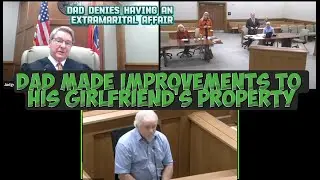 Dad Made Improvements to His Girlfriend's Property