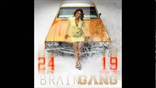 Brain Gang (The Gym x Young Troy) - 24-19 (Prod by The Gym)