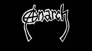 Anarch - Kui t&auml;hed on kustun`d ('96 Demo)