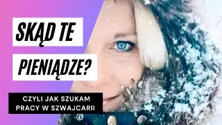 Skąd te pieniążki na podróże czyli jak szukam pracy w Szwajcarii ❄️