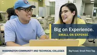 Washington's community and technical colleges: Big on experience. Small on expense.