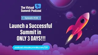 How to host a successful Virtual Summit in just 3 days?
