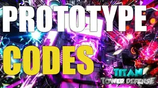 [ROBLOX] [✨PROTOTYPE] TITAN TOWER DEFENSE CODES | HOW TO REDEEM?