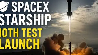 🚀 SpaceX Starship 10th Test Launch | World&rsquo;s Largest Rocket Ready for Mars 2026