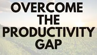 What will it take to overcome the productivity gap?