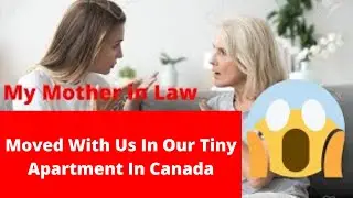 Mother In Law Reaction On Moving To Canada | Pakistani Canadian Vlog On Canada | Life In Canada