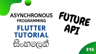 Flutter Sinhala Tutorial #16 - Future API