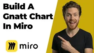 How To Build A Gantt Chart In Miro (2026 Easy Guide)