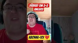 DEBRIEF OM 2-2 ANGERS (L'OM &Eacute;TAIT IL VRAIMENT &Agrave; LA HAUTEUR ??) #debrief #foot #ligue1 #om #football