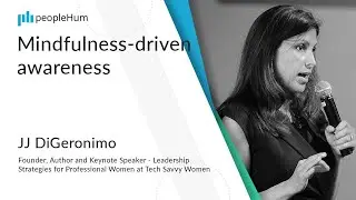 Mindfulness-driven awareness | JJ DiGeronimo | peoplehum