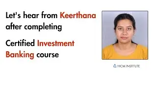 Student Speaks|Let's hear from Keerthana after completing Certified Investment Banking Course|hicm