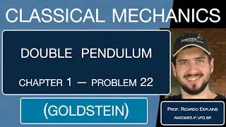 Ch 01 -- Problem 22 -- Classical Mechanics Solutions -- Goldstein