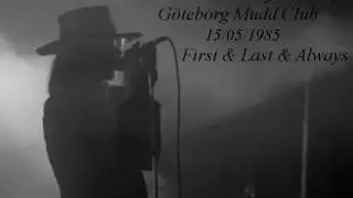 The Sisters Of Mercy Goteborg Mudd Club 15/05/85 First And Last And Always Aud 0