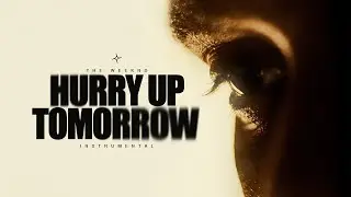 The Weeknd - Hurry Up Tomorrow (Instrumental)